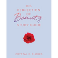 His Perfection of Beauty Study Guide