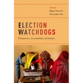 Election Watchdogs: Transparency, Accountability and Integrity