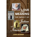Love Is His Meaning. the Impact of Julian of Norwich