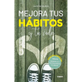 Mejora Tus Hábitos Y Tu Vida (Edición Especial) / Improve Your Habits and Your Life (Special Edition)