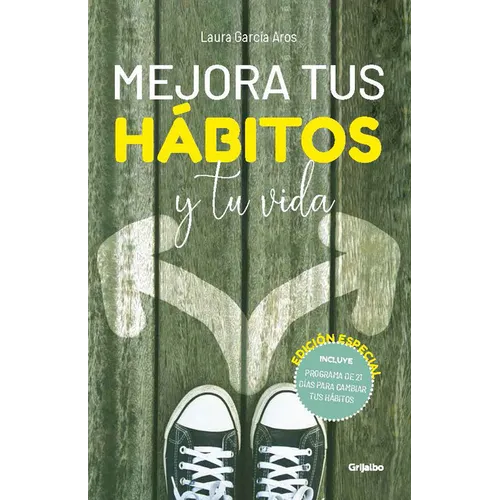 Mejora Tus Hábitos Y Tu Vida (Edición Especial) / Improve Your Habits and Your Life (Special Edition)