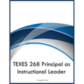 TEXES 268 Principal as Instructional Leader