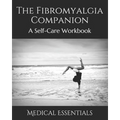 The Fibromyalgia Companion: A Self-Care Workbook