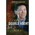 God's Double Agent: The True Story of a Chinese Christian's Fight for Freedom