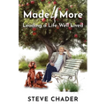 Made 4 More: Leading a Life Well Lived