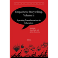 Empathetic Storytelling, Volume II: Sparking Transformation in Education