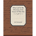 What Led To The Discovery of the Source Of The Nile