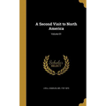 A Second Visit to North America; Volume 01