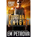 Hot Louisiana Knight