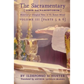 The Sacramentary (Liber Sacramentorum): Vol. 3: Historical & Liturgical Notes on the Roman Missal