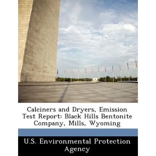 Calciners and Dryers, Emission Test Report: Black Hills Bentonite Company, Mills, Wyoming