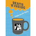 Death Wishing