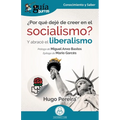 GuíaBurros: ¿Por qué dejé de creer en el socialismo?: Y abracé el liberalismo