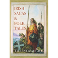 Irish Sagas & Folktales: A Beautifully Written Journey Through Ireland's Mythological Heritage