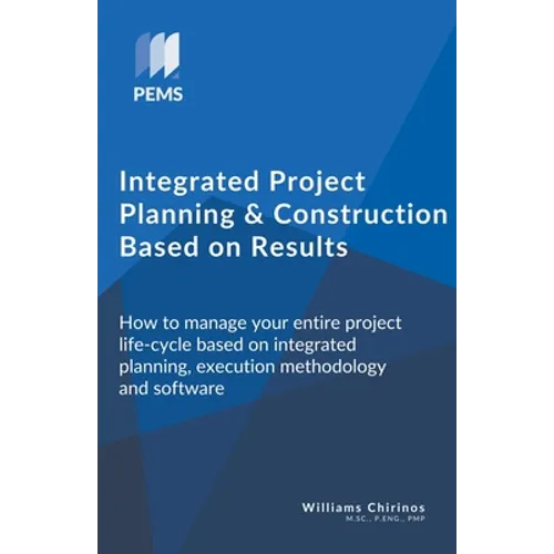 Integrated Project Planning and Construction Based on Results