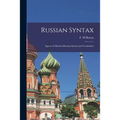 Russian Syntax: Aspects of Modern Russian Syntax and Vocabulary