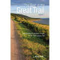 The Best of the Great Trail, Volume 1: Newfoundland to Southern Ontario on the Trans Canada Trail