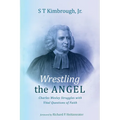 Wrestling the Angel: Charles Wesley Struggles with Vital Questions of Faith