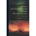 Studio Engineering for Sound Broadcasting: BBC Engineering Training Manual