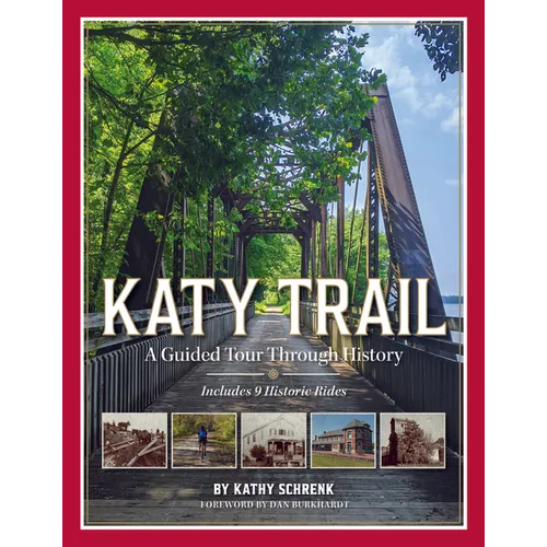 Katy Trail: A Guided Tour Through History