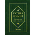 Father Humor: Mastering the Art of the Dad Joke