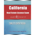 California Real Estate License Exam AudioLearn: Complete Audio Review for the Real Estate License Examination in California!