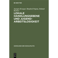 Lokale Handlungsebene und Jugendarbeitslosigkeit