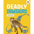 Deadly Dinosaurs