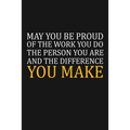 May You Be Proud Of The Work You Do: Team Appreciation Gifts