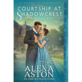 Courtship at Shadowcrest: A Regency Duet