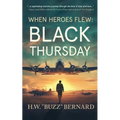 When Heroes Flew: Black Thursday