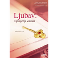 Ljubav: Ispunjenje Zakona: Love, the Fulfillment of the Law - Croatian