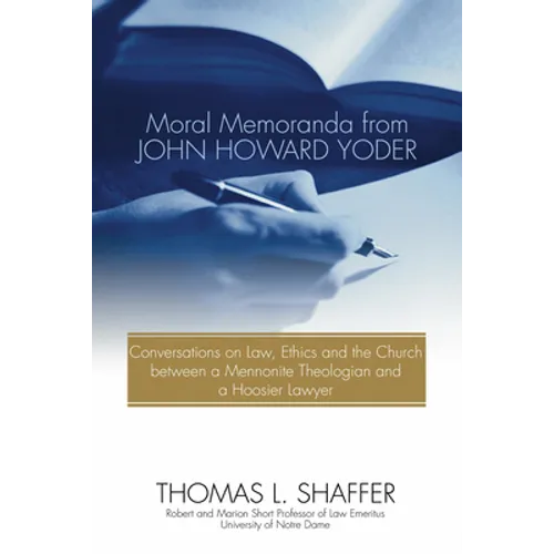 Moral Memoranda from John Howard Yoder