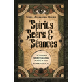 Spirits, Seers & S饌nces: Victorian Spiritualism, Magic & the Supernatural