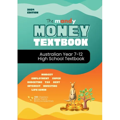 The Mandy Money High School Textbook: A-Z Personal Finance curriculum for Year 7-12's