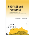 Profiles and Plotlines: Data Surveillance in Twenty-First Century Literature