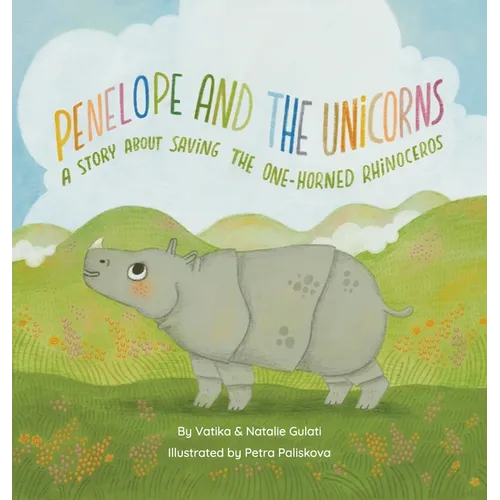 Penelope and The Unicorns: A story about saving the one-horned rhinoceros.