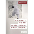 Suddenness and the Composition of Poetic Thought
