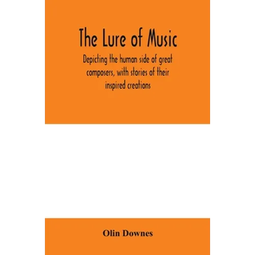 The lure of music, depicting the human side of great composers, with stories of their inspired creations