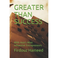 Greater Than Success: With Asia's Most Influential Entrepreneurs