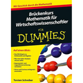 Brückenkurs Mathematik für Wirtschaftswissenschaftler für Dummies