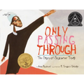 Only Passing Through: The Story of Sojourner Truth