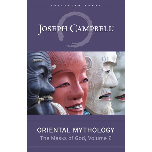 Oriental Mythology (the Masks of God, Volume 2)