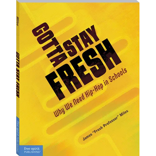 Gotta Stay Fresh: Why We Need Hip-Hop in Schools
