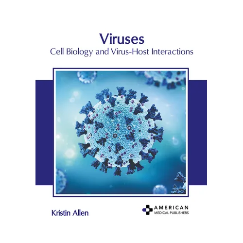 Viruses: Cell Biology and Virus-Host Interactions