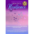 Beautiful Resilience: Stories of Inspiration on Living Through a Mother's Grief