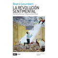 La Revolución Sentimental: Viaje Periodístico Por La Venezuela de Chávez