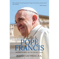 A Letter to Pope Francis: Musings On What Ails The Catholic Church