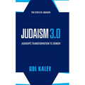 Judaism 3.0: Judaism's Transformation To Zionism