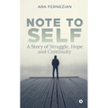 Note to Self: A story of struggle, hope and continuity